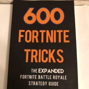 600 Fortnite Tricks The Expanded Fortnite  Battle Royale Strategy Guide Sam Chan